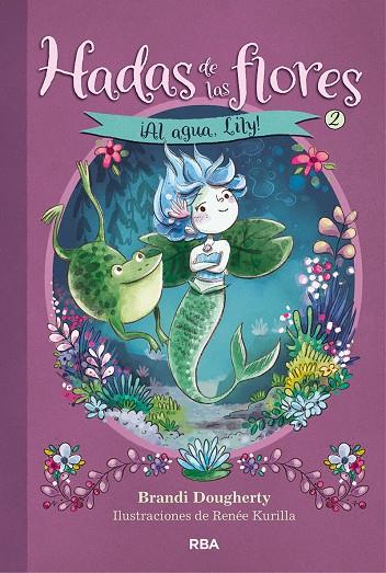 HADAS DE LAS FLORES 02. ¡AL AGUA, LILY! | 9788427218048 | DOUGHERTY, BRANDI