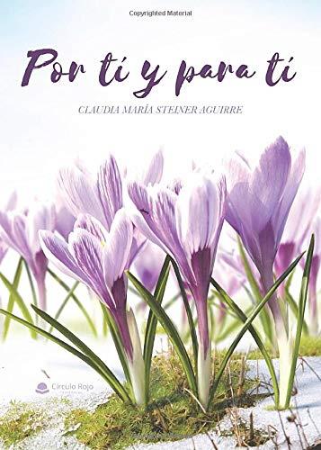 POR TI Y PARA TI | 9788491948452 | STEINER AGUIRRE, CLAUDIA MARÍA