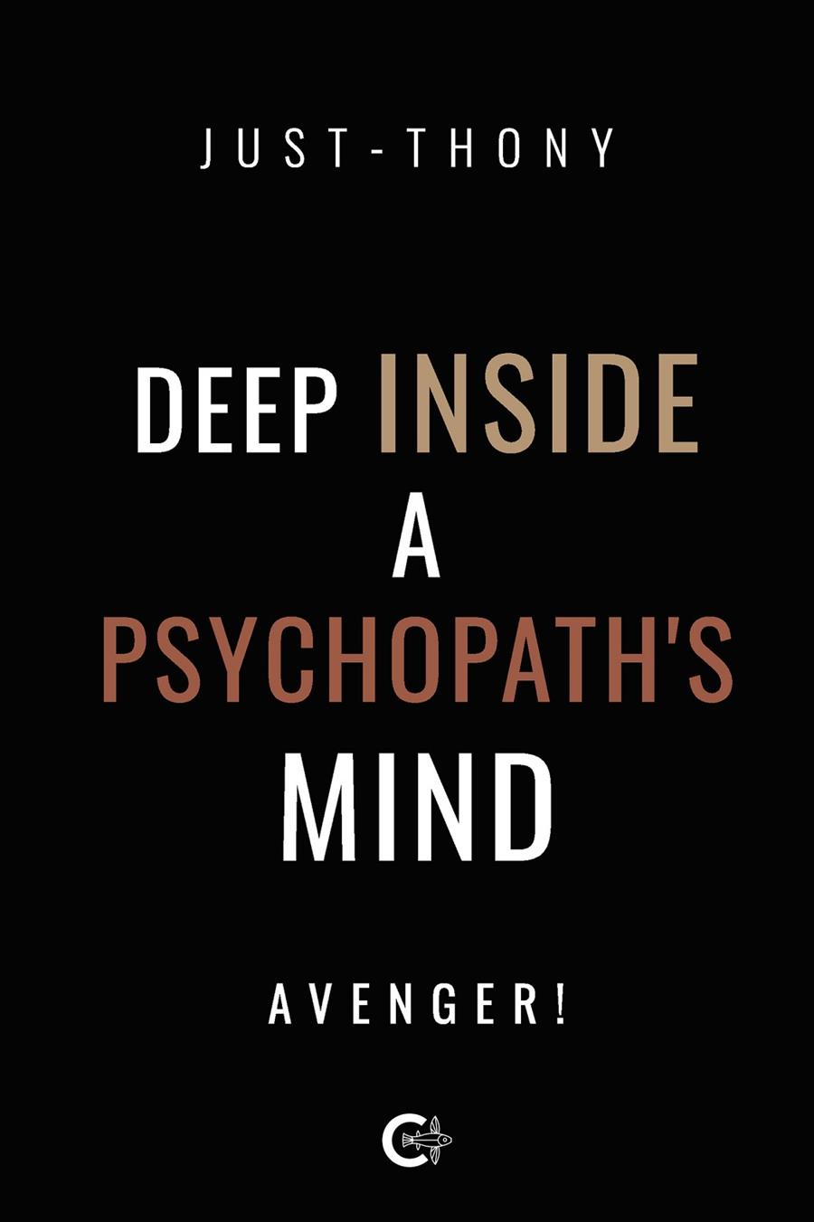 DEEP INSIDE A PSYCHOPATH'S MIND | 9788418787003 | JUST-THONY,