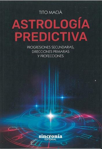 ASTROLOGÍA PREDICTIVA | 9788412014051 | MACIÀ, TITO