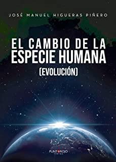 CAMBIO DE LA ESPECIE HUMANA (EVOLUCIÓN), EL | 9788418074783 | HIGUERAS PIÑERO, JOSÉ MANUEL