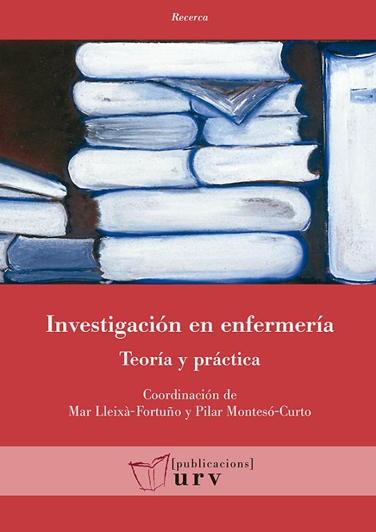 INVESTIGACIÓN EN ENFERMERÍA: TEORÍA Y PRÁCTICA | 9788484244882 | VARIOS AUTORES