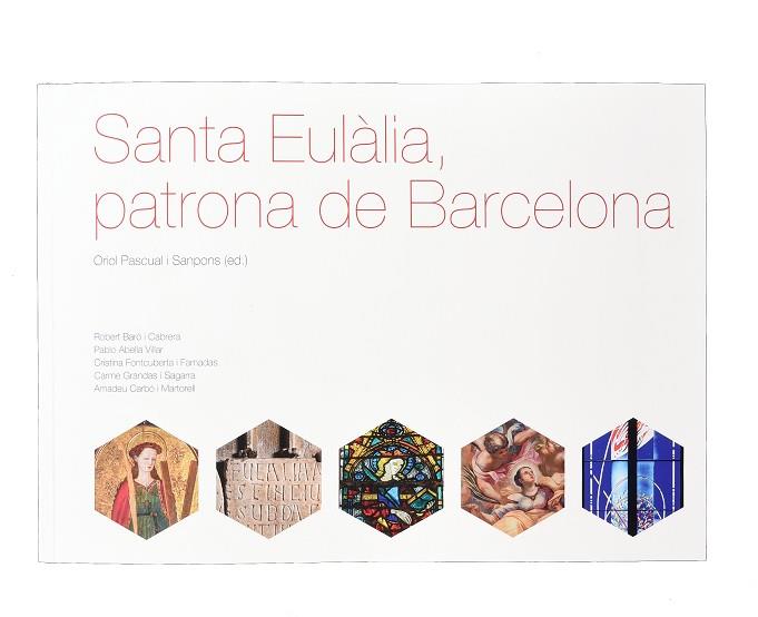 SANTA EULALIA, PATRONA DE BARCELONA | 9788491560982 | MUSEU ETNOLÒGIC DE BARCELONA