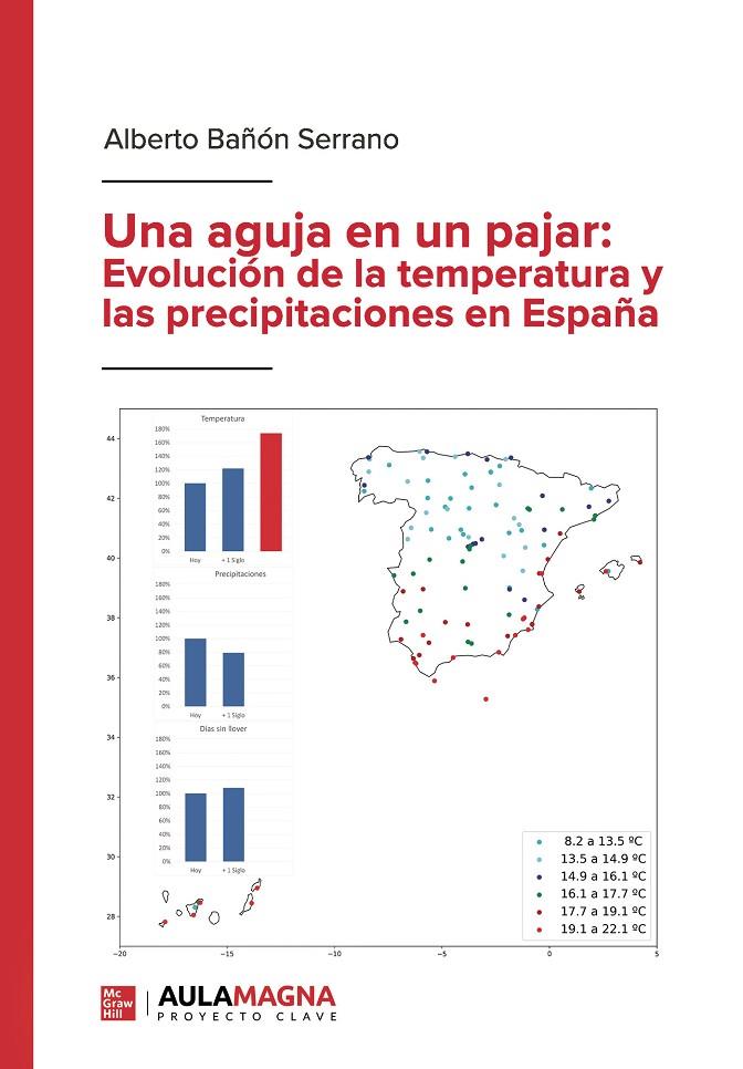 AGUJA EN UN PAJAR, UNA : EVOLUCIÓN DE LA TEMPERATURA Y LAS PRECIPITACIONES EN ESPAÑA | 9788410066168 | BAÑÓN SERRANO, ALBERTO