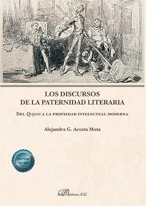 DISCURSOS DE LA PATERNIDAD LITERARIA, LOS | 9791370067137 | ACOSTA MOTA, ALEJANDRA G.