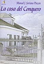 CASA DEL CONQUERO, LA | 9788499781563 | SORIANO PINZÓN, MANUEL JESUS