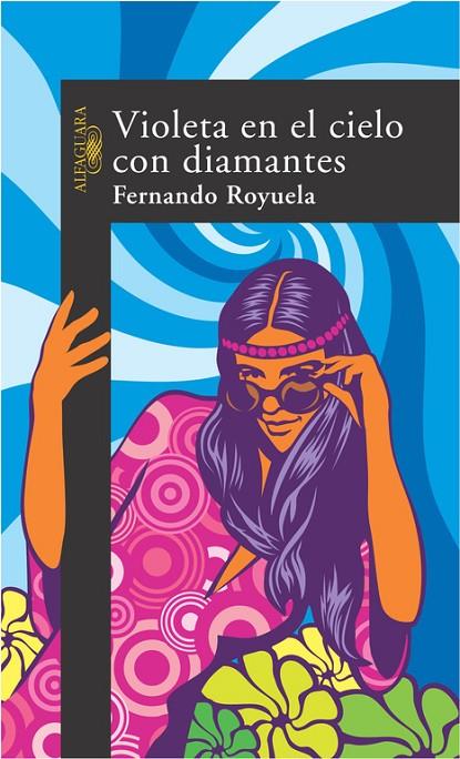 VIOLETA EN EL CIELO CON DIAMANTES | 9788420467337 | ROYUELA IBAÑEZ, FERNANDO