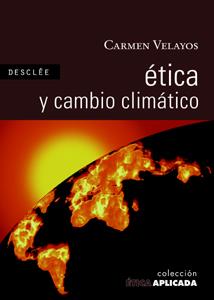ÉTICA Y CAMBIO CLIMÁTICO | 9788433022219 | VELAYOS CASTELO, CARMEN