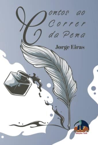 CONTOS AO CORRER DA PENA | 9789895498246 | EIRAS, JORGE