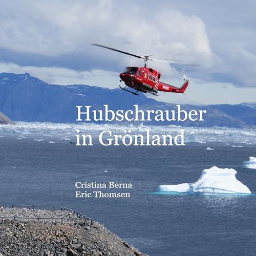 HUBSCHRAUBER IN GRONLAND | 9788413739571 | BERNA, CRISTINA / THOMSEN, ERIC