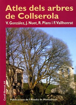 ATLES DELS ARBRES DE COLLSEROLA | 9788498832914 | NUET BADIA, JOSEP / GONZÀLEZ RODRÍGUEZ, VALENTÍ / PLANS FERRER, RAIMON / VALLHONRAT FIGUERAS, FRANCE