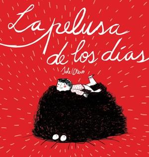 PELUSA DE LOS DIAS, LA | 9788416400041 | OTERO, SOLE