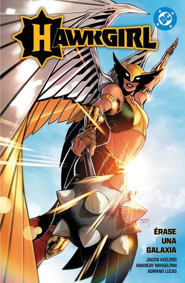 DC PREMIERE. HAWKGIRL : ERASE UNA GALAXIA | 9791370134884 | AXELROD, JADZIA / NAHUELPAN, AMANCAY