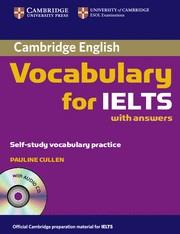 CAMBRIDGE VOCABULARY FOR IELTS WITH ANSWERS AND AUDIO CD | 9780521709750 | CULLEN, PAULINE