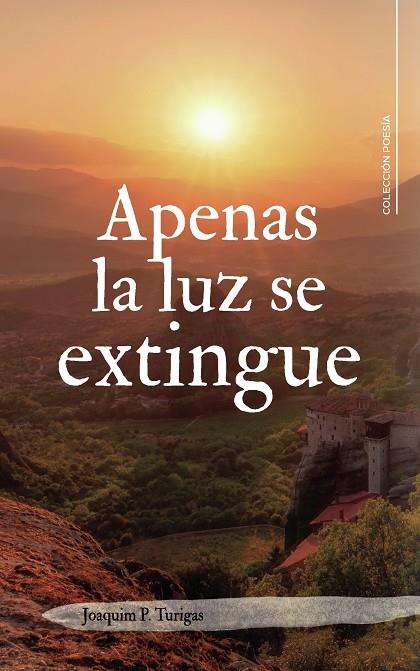 APENAS LA LUZ SE EXTINGUE | 9788418832062 | P. TURIGAS, JOAQUIM