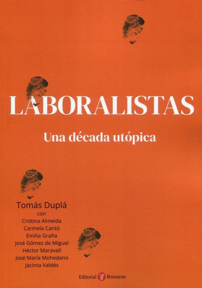 LABORALISTAS. UNA DECADA UTOPICA | 9788419574671 | DUPLA, TOMAS