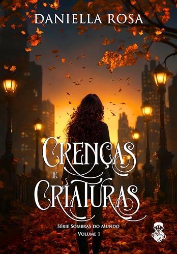 CRENCAS E CRIATURAS | 9786583154002 | ROSA, DANIELLA