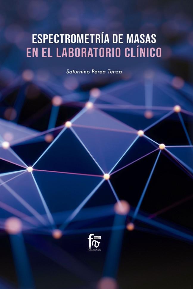 ESPECTROMETRÍA DE MASAS EN EL LABORATORIO CLÍNICO | 9788413236964 | PEREA TENZA, SATURNINO