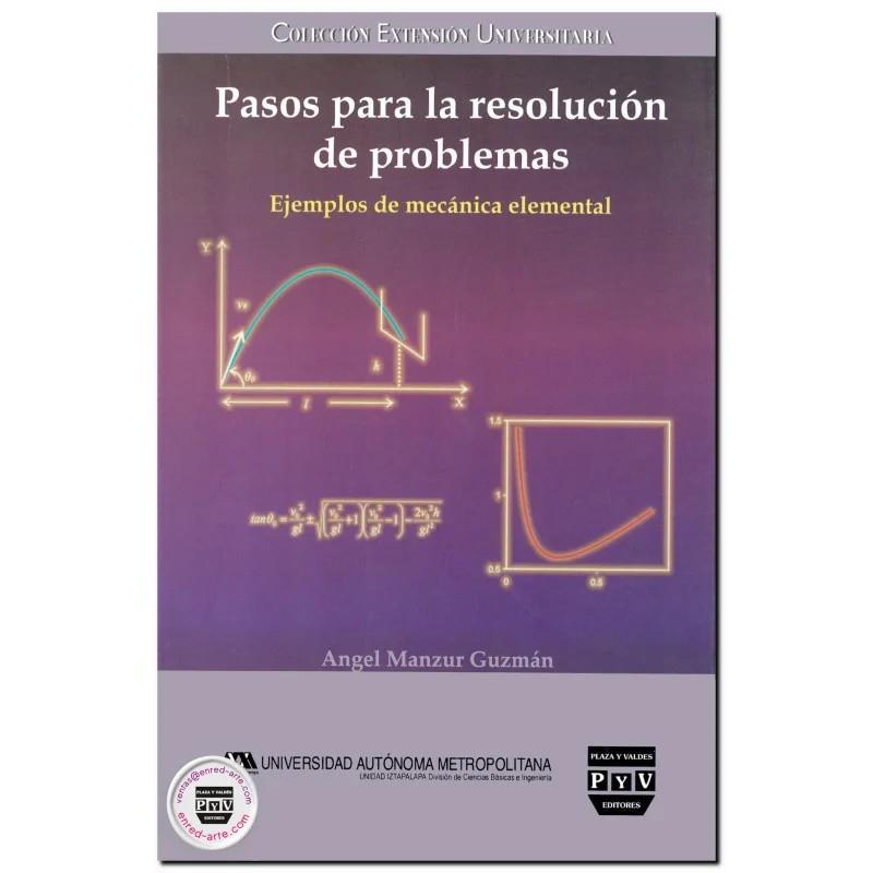 PASOS PARA LA RESOLUCIÓN DE PROBLEMAS, EJEMPLOS DE MECÁNICA ELEMENTAL | 9789707223721 | MANZUR GUZMÁN, ÁNGEL