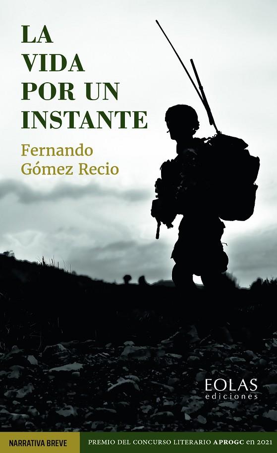 VIDA POR UN INSTANTE, LA | 9788418718670 | GÓMEZ RECIO, FERNANDO