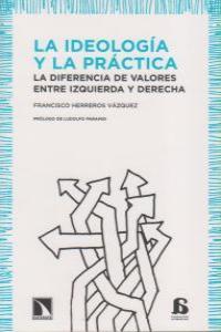 IDEOLOGIA Y LA PRACTICA, LA | 9788483195871 | HERREROS VAZQUEZ, FRANCISCO