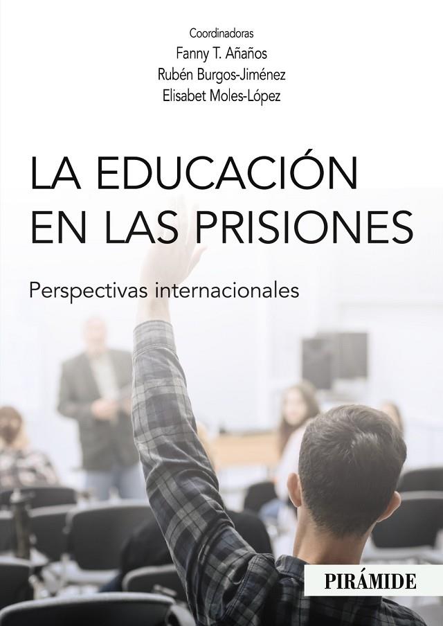 EDUCACIÓN EN LAS PRISIONES, LA | 9788436844498 | AÑAÑOS, FANNY T. / BURGOS-JIMÉNEZ, RUBÉN / MOLES-LÓPEZ, ELISABET