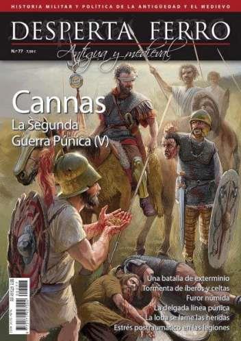 REVISTA DESPERTA FERRO HISTORIA ANTIGUA Y MEDIEVAL 77 LA SEGUNDA GUERRA PÚNICA (V). CANNAS | 9787773270328