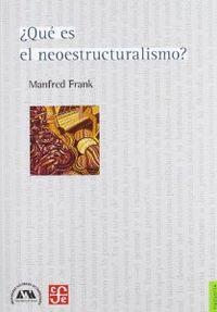 ¿QUÉ ES EL NEOESTRUCTURALISMO? | 9786074775396 | FRANK, MANFRED