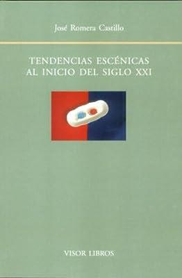 TENDENCIAS ESCENICAS AL INICIO DEL SIGLO XXI | 9788475228228 | ROMERA CASTILLO, JOSE
