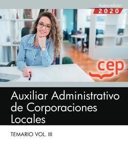 AUXILIAR ADMINISTRATIVO DE CORPORACIONES LOCALES. TEMARIO VOL. III. | 9788418391361 | EDITORIAL CEP
