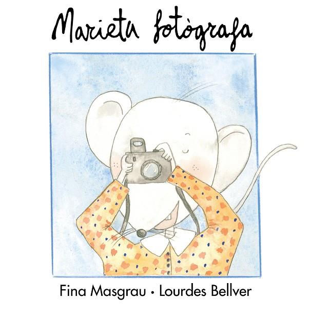 MARIETA FOTÒGRAFA | 9788481311006 | MASGRAU PLANA, FINA / BELLVER FERRANDO LOURDES