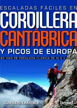 ESCALADAS FACILES EN LA CORDILLERA CANTABRICA | 9788498293869 | LAMOILE, CARLOS