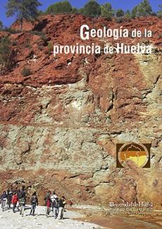 GEOLOGÍA DE LA PROVINCIA DE HUELVA | 9788415633105 | RUIZ DE ALMODÓVAR, GABRIEL / SÁEZ, REINALDO / MORENO, CARMEN
