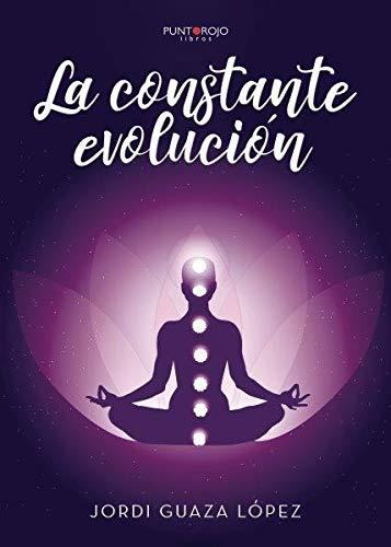 CONSTANTE EVOLUCIÓN, LA | 9788417848972 | GUAZA LÓPEZ, JORDI