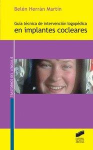 GUÍA DE INTERVENCIÓN LOGOPÉDICA EN IMPLANTES COCLEARES | 9788497563451 | HERRÁN MARTÍN, BELÉN