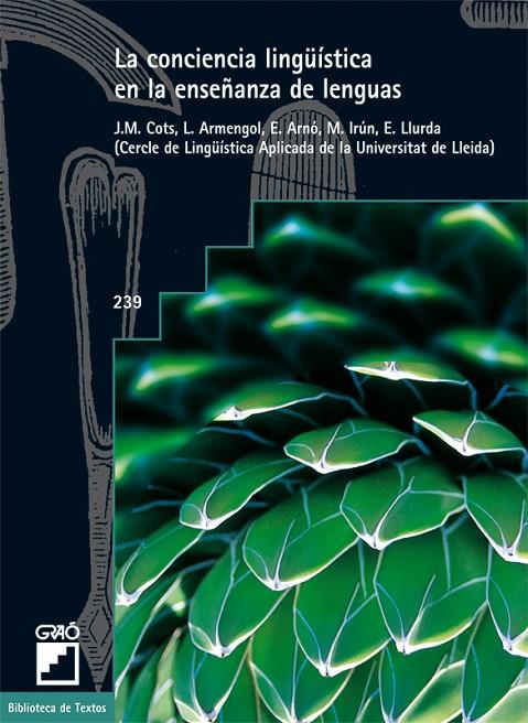 CONCIENCIA LINGÜÍSTICA EN LA ENSEÑANZA DE LENGUAS, LA | 9788478275083 | IRÚN CHAVARRÍA, MONTSE / LLURDA GIMÉNEZ, ENRIC / ARMENGOL CASTELLS, LURDES / ARNÓ MACIÀ, ELISABET / 