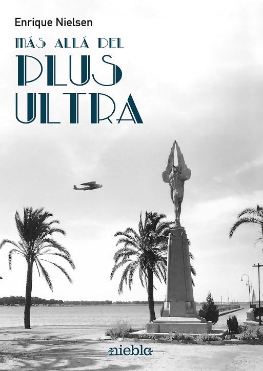 MÁS ALLÁ DEL PLUS ULTRA | 9788412456523 | NIELSEN, ENRIQUE