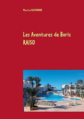 AVENTURES DE BORIS RAISO, LES | 9782322211050 | RAISONNIER, MAURICE