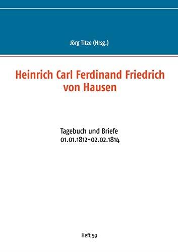 HEINRICH CARL FERDINAND FRIEDRICH VON HAUSEN | 9783749480753