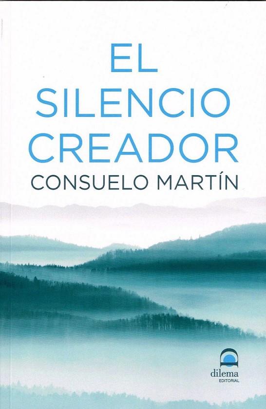 SILENCIO CREADOR, EL | 9788498274011 | MARTÍN, CONSUELO