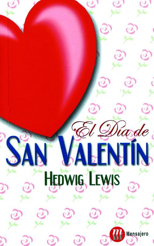 DÍA DE SAN VALENTIN, EL | 9788427124387 | LEWIS, HEDWIG