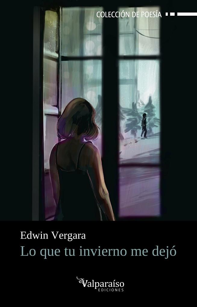 LO QUE TU INVIERNO ME DEJÓ | 9788418694134 | VERGARA, EDWIN