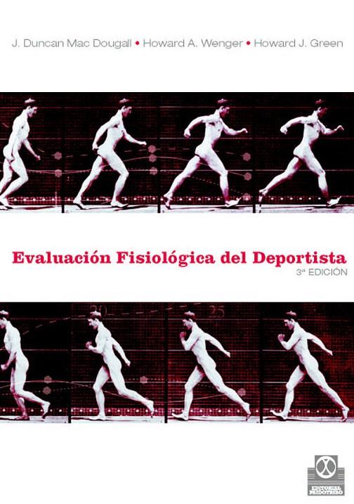 EVALUACIÓN FISIOLÓGICA DEL DEPORTISTA | 9788480192361 | MAC DOUGALL, DUNCAN J. / WENGER, HOWARD A. / GREEN, HOWARD J.