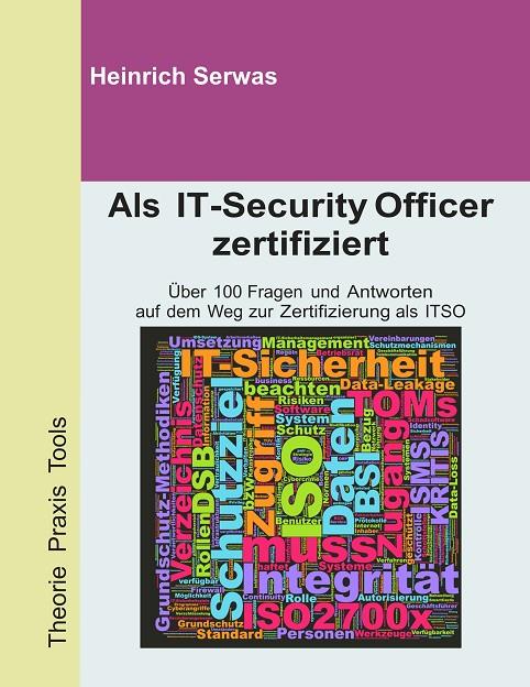 ALS IT-SECURITY OFFICER ZERTIFIZIERT | 9783749448203 | SERWAS, HEINRICH