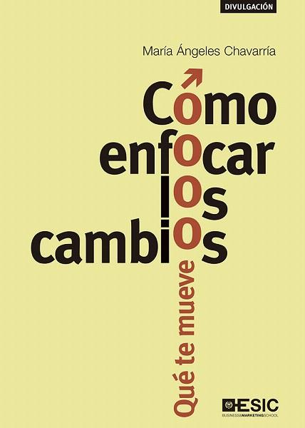 CÓMO ENFOCAR LOS CAMBIOS | 9788417129385 | CHAVARRÍA, MARÍA ÁNGELES
