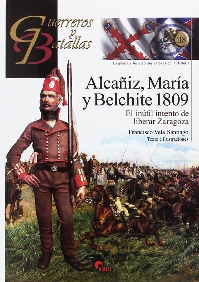 ALCAÑIZ, MARÍA Y BELCHITE 1809 | 9788494658808 | VELA SANTIAGO, FRANCISCO