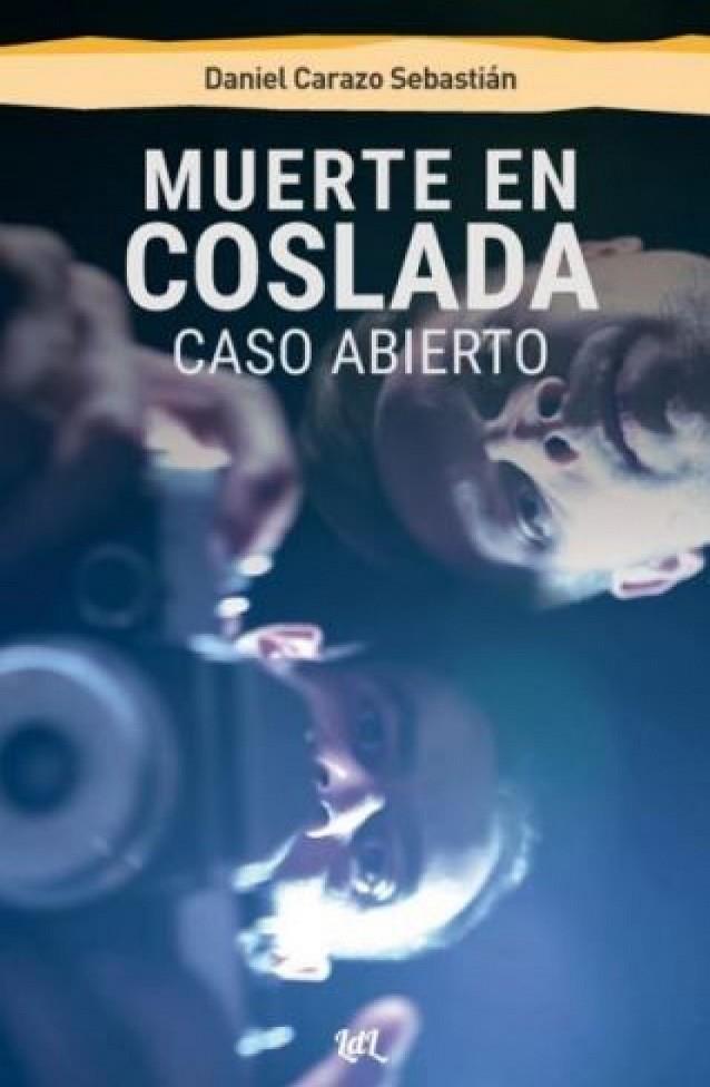 MUERTE EN COSLADA | 9788412354539 | CARAZO SEBASTIÁN, DANIEL