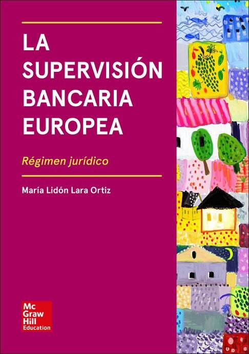 SUPERVISIÓN BANCARIA EUROPEA, LA | 9788448615161 | LARA-ORTIZ, MARÍA LIDÓN