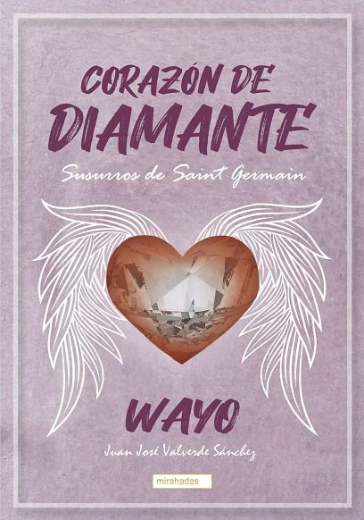 CORAZÓN DE DIAMANTE | 9788419106278 | VALVERDE SANCHEZ, JUAN JOSÉ / WAYO