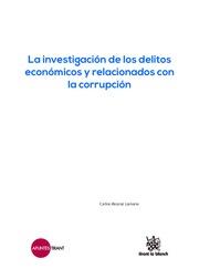INVESTIGACIÓN DE LOS DELITOS ECONÓMICOS Y RELACIONADOS CON LA CORRUPCIÓN, LA | 9788491195504 | ALCARAZ LAMANA,CARLOS